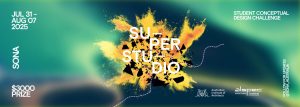 The graphic shows a green background with a yellow splash in the centre. The words super studio are centred over the splash. The surrounding words read Student conceptual design challenge, Jul 31- Aug 07, $3000 prize