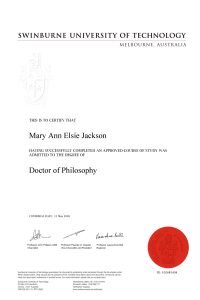 Picture shows an certificate of black writing on white background. the top of the page says swinbourne university of technology the certifacte states that "this is to certify that Mary Ann Elsie Jackson was admitted to the degree of doctor of philosophy. there is an official red stamp in the bottom corner with an embelished coat of arms